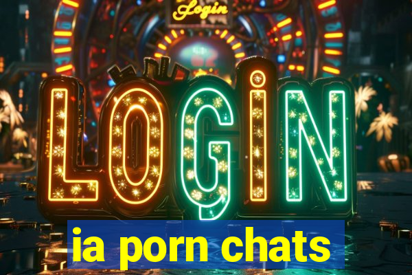 ia porn chats